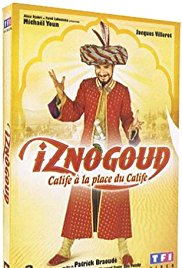 Iznogoud : Calife à la place du Calife