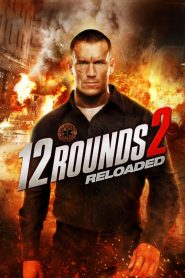 12 Rounds : Reloaded